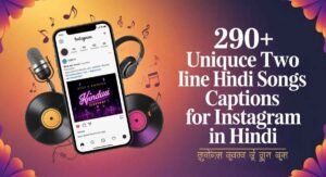 Unique Two Line Hindi Songs Captions For Instagram