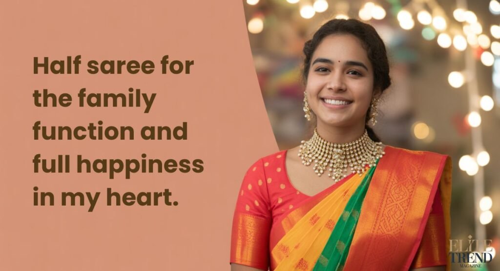 Half Saree Captions for Family Functions