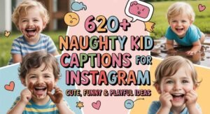Naughty Kid Captions